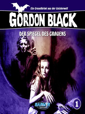 cover image of Gordon Black--Ein Gruselkrimi aus der Geisterwelt, Folge 1